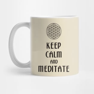 Keep Calm And Meditate - Flower Of Life 1 Mug